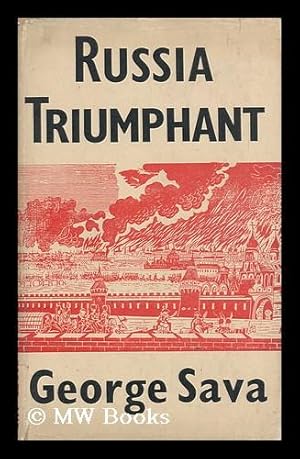 Seller image for Russia Triumphant : the Story of the Russian People / by George Sava for sale by MW Books