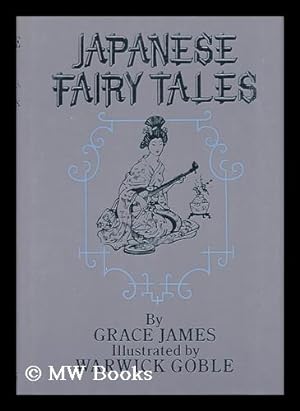 Image du vendeur pour Green Willow and Other Japanese Fairy Tales / by Grace James ; with 16 Illustrations in Colour by Warwick Goble mis en vente par MW Books