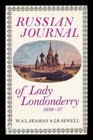 Immagine del venditore per Russian Journal of Lady Londonderry, 1836-37 / Edited by W. A. L. Seaman and J. R. Sewell venduto da MW Books