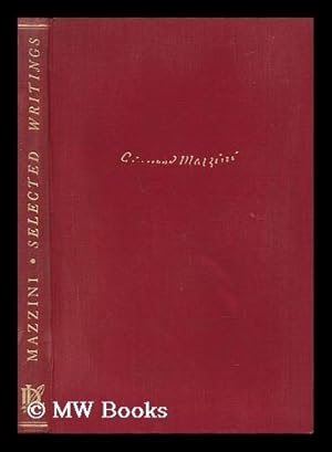 Seller image for Giuseppe Mazzini : Selected Writings / Edited and Arranged with an Introduction by N. Gangulee for sale by MW Books