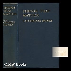 Seller image for Things That Matter : Papers Upon Subjects Which Are, or Ought to Be, under Discussion for sale by MW Books