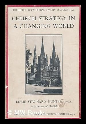 Seller image for Church Strategy in a Changing World / Leslie Stannard Hunter for sale by MW Books