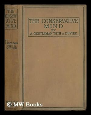 Seller image for The Conservative Mind / by a Gentleman with a Duster for sale by MW Books