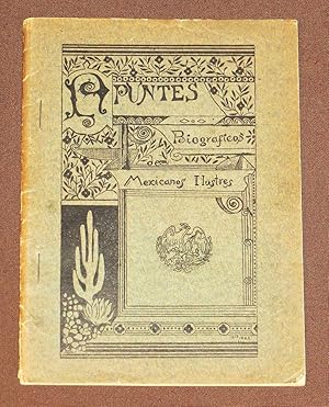 Apuntes Biográficos De Mexicanos Ilustres