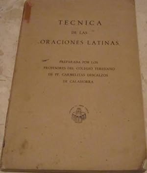 Técnica de las oraciones latinas, preparada por los profesores del Colegio Teresiano del PP. Carm...