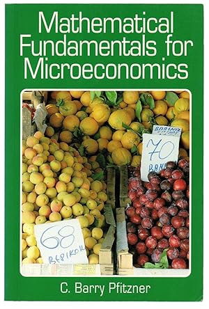 Immagine del venditore per Mathematical Fundamentals for Microeconomics venduto da Attic Books (ABAC, ILAB)
