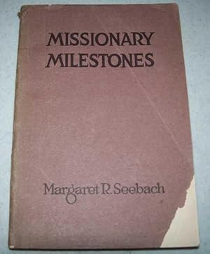 Seller image for Missionary Milestones: A Study of the Reformation in Its Influence on Civil and Religious Liberty and Home Mission Activities in America for sale by Easy Chair Books