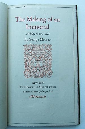 Image du vendeur pour THE MAKING OF AN IMMORTAL - A PLAY IN ONE ACT - [signed limited edition] mis en vente par The Bookmonger