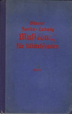 Imagen del vendedor de Musikbuch fr Mittelschulen III. Teil - Das musikalische Kunstwerk, seine Schpfer und seine Formen a la venta por PRIMOBUCH