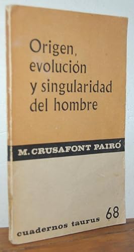 Imagen del vendedor de ORIGEN, EVOLUCIN Y SINGULARIDAD DEL HOMBRE a la venta por EL RINCN ESCRITO