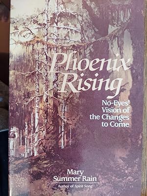 Imagen del vendedor de Phoenix Rising: No-Eyes' Vision of the Changes to Come a la venta por The Book House, Inc.  - St. Louis