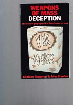 Seller image for Weapons of Mass Deception: The Uses of Propaganda in Bush's War on Iraq for sale by Berry Books