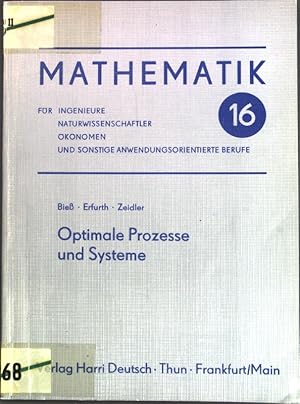 Optimale Prozesse und Systeme. Mathematik für Ingenieure, Naturwissenschaftler, Ökonomen und sons...