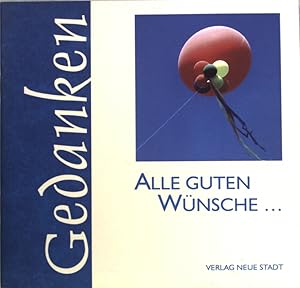 Imagen del vendedor de Alle guten Wnsche . Gedanken a la venta por books4less (Versandantiquariat Petra Gros GmbH & Co. KG)