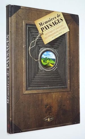 Seller image for Mmoires des paysages : Histoires et lgendes des phnomnes naturels for sale by Abraxas-libris