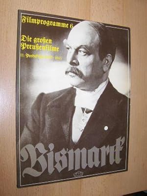 Filmprogramme 6 - Die große Preußenfilme II: Produktion 1932-1945 *.