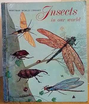 Imagen del vendedor de INSECTS IN OUR WORLD (WHITMAN WORLD LIBRARY) a la venta por MARIE BOTTINI, BOOKSELLER