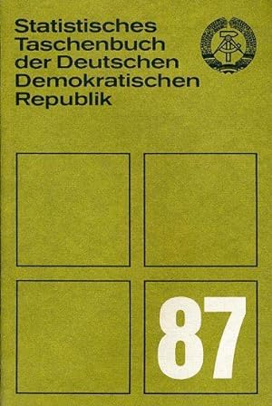 Statistisches Taschenbuch der Deutschen Demokratischen Republik 1987.