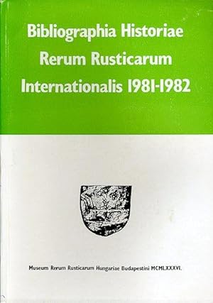 Bibliographia historiae rerum rusticarum internationalis 1981-1982.