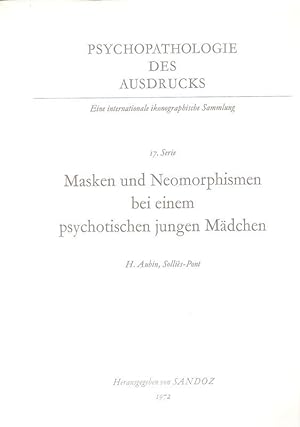 Bild des Verkufers fr Masken und Neomorphismen bei einem psychotischen jungen Mdchen. (Psychopathologie und bildnerischer Ausdruck ; Serie 17). zum Verkauf von Brbel Hoffmann