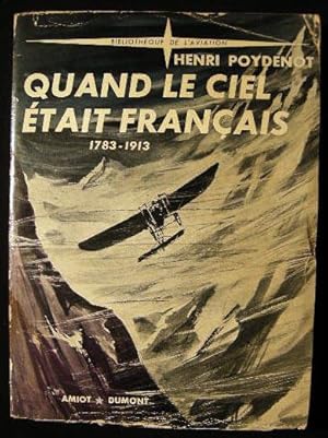 Seller image for Quand Le Ciel Etait Francais 1783 - 1913 for sale by Certain Books, ABAA