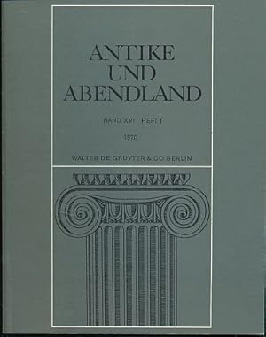 Bild des Verkufers fr Antike und Abendland. Band 16, Heft 1, 1970. Beitrge zum Verstndnis der Griechen und Rmer und ihres Nachlebens. Mit Bruno Snell, Emil Staiger und Jan Hendrik Waszink. zum Verkauf von Fundus-Online GbR Borkert Schwarz Zerfa