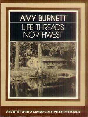 Bild des Verkufers fr Amy Burnett; Life Threads Northwest zum Verkauf von Paperback Recycler