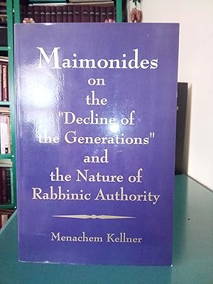 Imagen del vendedor de Maimonides on the "Decline of the Generations" and the Nature of Rabbinic Authority a la venta por Library of Religious Thought