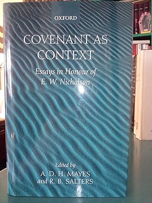Bild des Verkufers fr Covenant as Context: Essays in Honour of E. W. Nicholson zum Verkauf von Library of Religious Thought