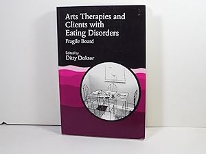 Imagen del vendedor de Arts Therapies and Clients with Eating Disorders: Fragile Board a la venta por Gene The Book Peddler