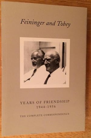 Bild des Verkufers fr Feininger and Tobey. Years of Friendship 1944 - 1956. The Complete Correspondence zum Verkauf von Lucky Panther Books