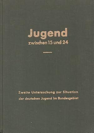 Jugend zwischen 15 und 24 II: Zweite Untersuchung zur Situation der deutschen Jugend im Bundesgebiet