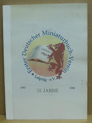 Erster Deutscher Miniaturbuch-Verein. Leipzig e.V. 1983-1998. 15 Jahre.