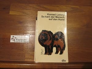 Bild des Verkufers fr So kam der Mensch auf den Hund. dtv ; 329 zum Verkauf von Antiquariat im Kaiserviertel | Wimbauer Buchversand