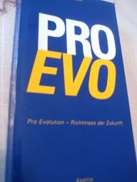 Pro Evo Pro-Evolution - Richtmass der Zukunft