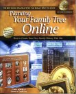 Planting Your Family Tree Online: How to Create Your Own Family History Web Site