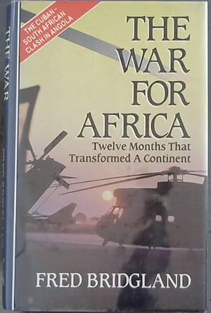 Immagine del venditore per War for Africa: 12 Months That Transformed a Continent - Theh Cuban - South African Clash in Angola venduto da Chapter 1