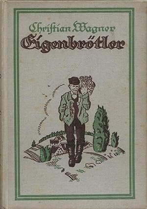 Seller image for Eigenbrtler. Kleine Geschichten aus meiner Jugendzeit. for sale by Antiquariat Les-art