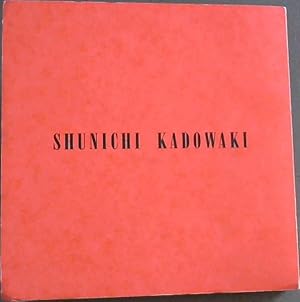 Seller image for Shunichi Kadowaki for sale by Chapter 1