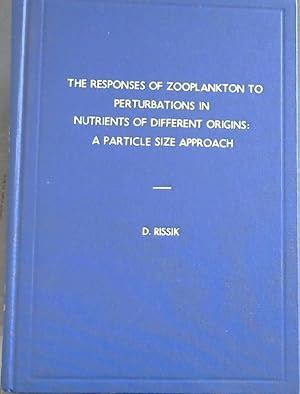 Bild des Verkufers fr The Responses of Zooplankton to Perturbations in Nutrients of Different Origins : A Particle Size Approach [Thesis submitted (for) the Degree of Doctor of Philosophy In Biological Sciences at the University of New South Wales] zum Verkauf von Chapter 1