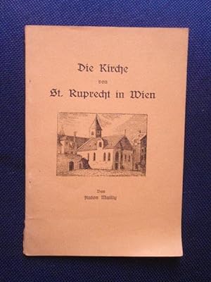 Seller image for Die Kirche von St. Ruprecht in Wien. for sale by Antiquariat Klabund Wien