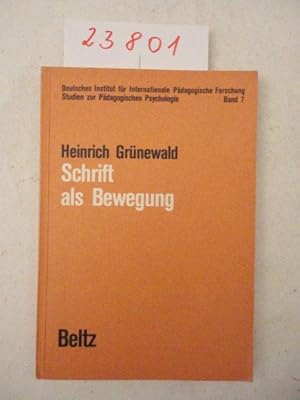 Bild des Verkufers fr Schrift als Bewegung. Empirische Untersuchungen ber die Bewegungsstruktur der Lateinischen Ausgangsschrift und das schreibmotorische Verhalten * Band 7 der Reihe "Studien zur Pdagogischen Psychologie", Herausgeber: Deutsches Institut fr Internationale Pdagogische Forschung, Abteilung Pdagogische Psychologie (Leitung Prof.Dr. Bernhard Kraak) zum Verkauf von Galerie fr gegenstndliche Kunst