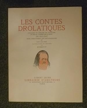 Les contes drôlatiques colligez ez abbayes de Tourayne et mis en lumière par le sieur de Balzac p...