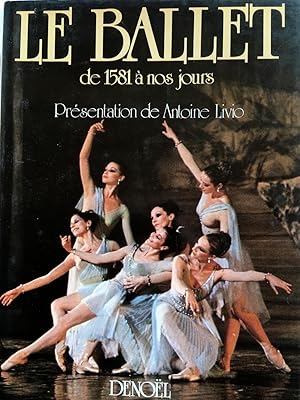 Le Ballet, Répertoire de 1581 à nos jours (dédicacé)