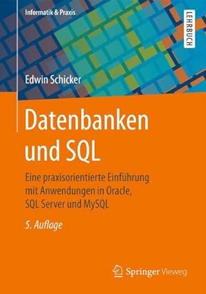 Image du vendeur pour Datenbanken und SQL mis en vente par BuchWeltWeit Ludwig Meier e.K.