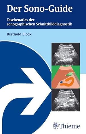 Bild des Verkufers fr Der Sono-Guide: Taschenatlas der sonographischen Schnittbilddiagnostik : Taschenatlas der sonographischen Schnittbilddiagnostik zum Verkauf von AHA-BUCH