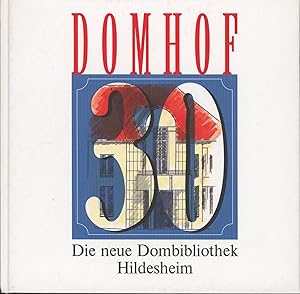 Seller image for Domhof 30,Die neue Dombibliothek Hildesheim, for sale by Antiquariat Kastanienhof