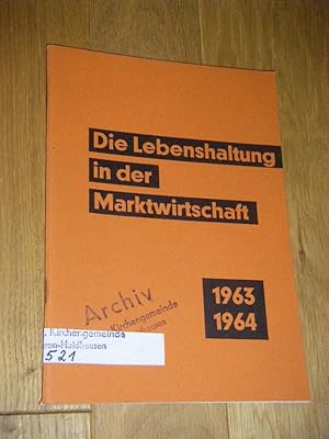 Seller image for Die Lebenshaltung in der Marktwirtschaft 1963/64 for sale by Versandantiquariat Rainer Kocherscheidt