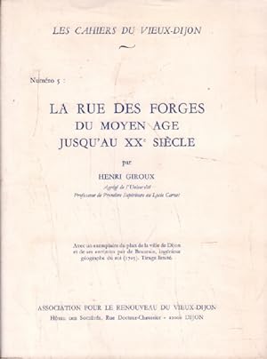 Seller image for La rue des forges du moyen age jusqu'au XXe sicle / les cahiers du vieux donjon n 5 for sale by librairie philippe arnaiz