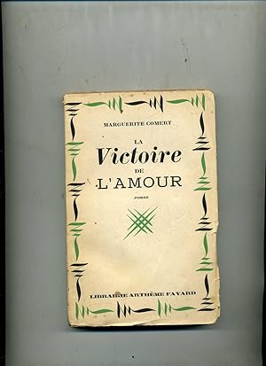 LA VICTOIRE DE L'AMOUR. Roman